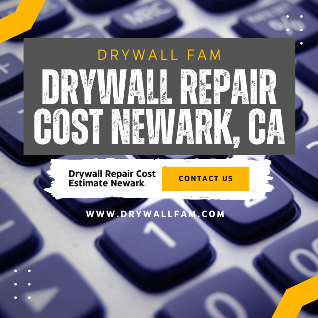 Drywall Repair Cost Newark, CA