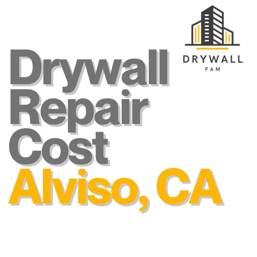 Drywall Repair Cost Alviso, CA