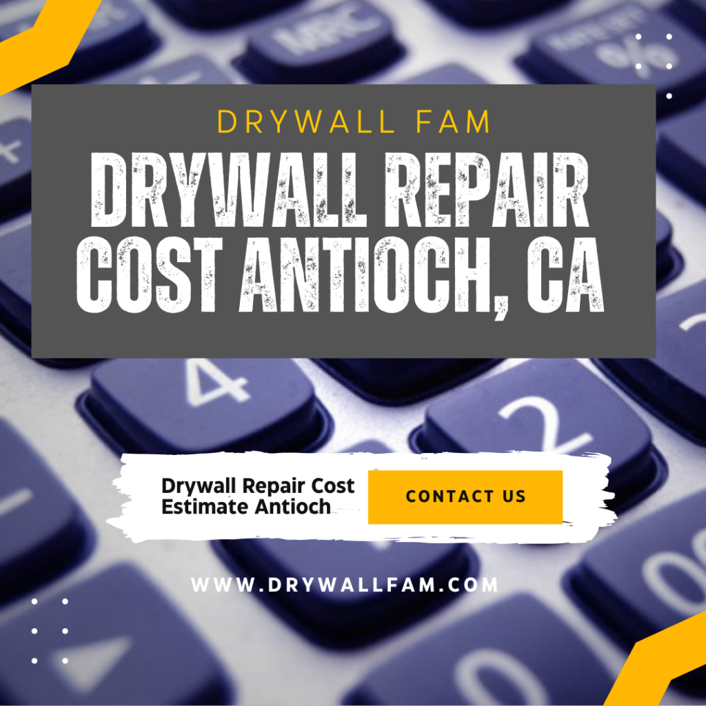 Drywall Repair Cost Antioch, CA