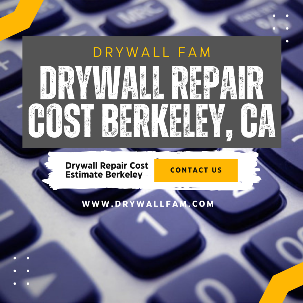 Drywall Repair Cost Berkeley, CA