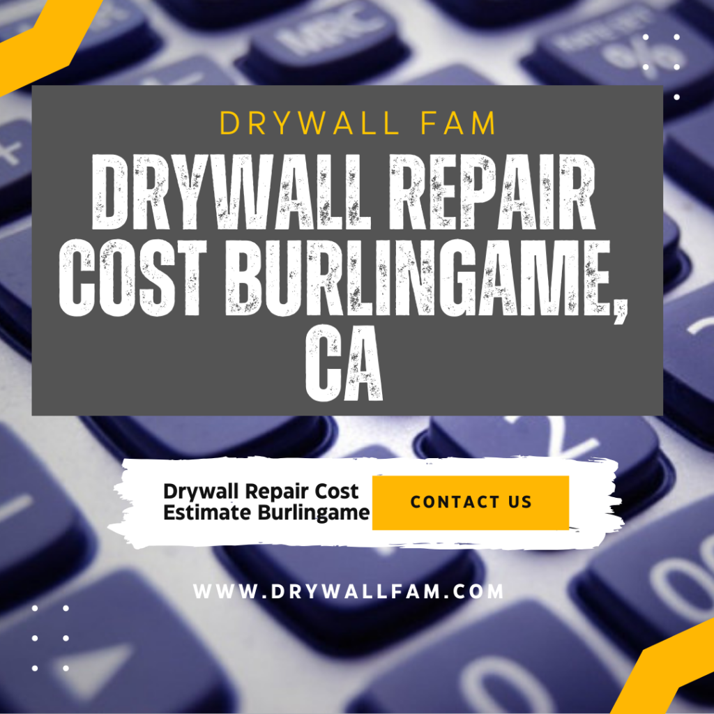 Drywall Repair Cost Burlingame, CA