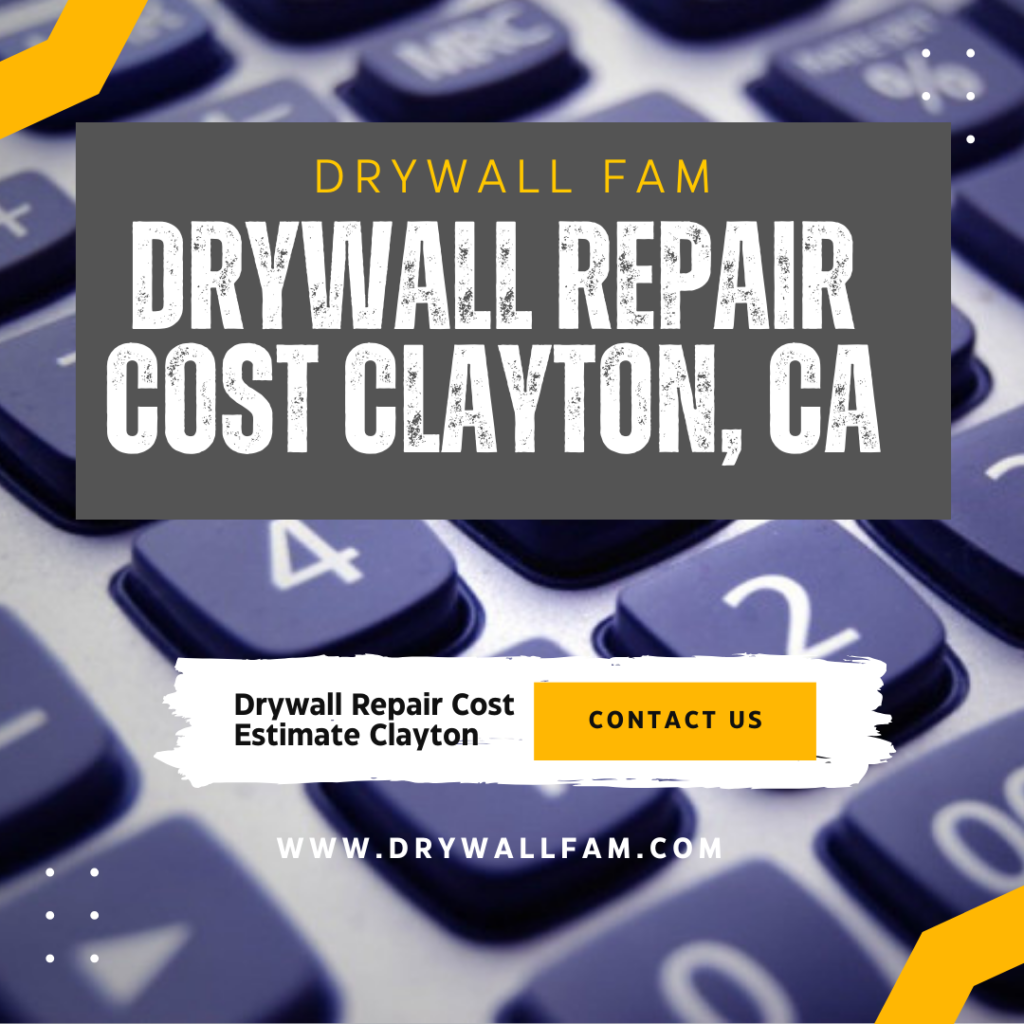 Drywall Repair Cost Clayton, CA