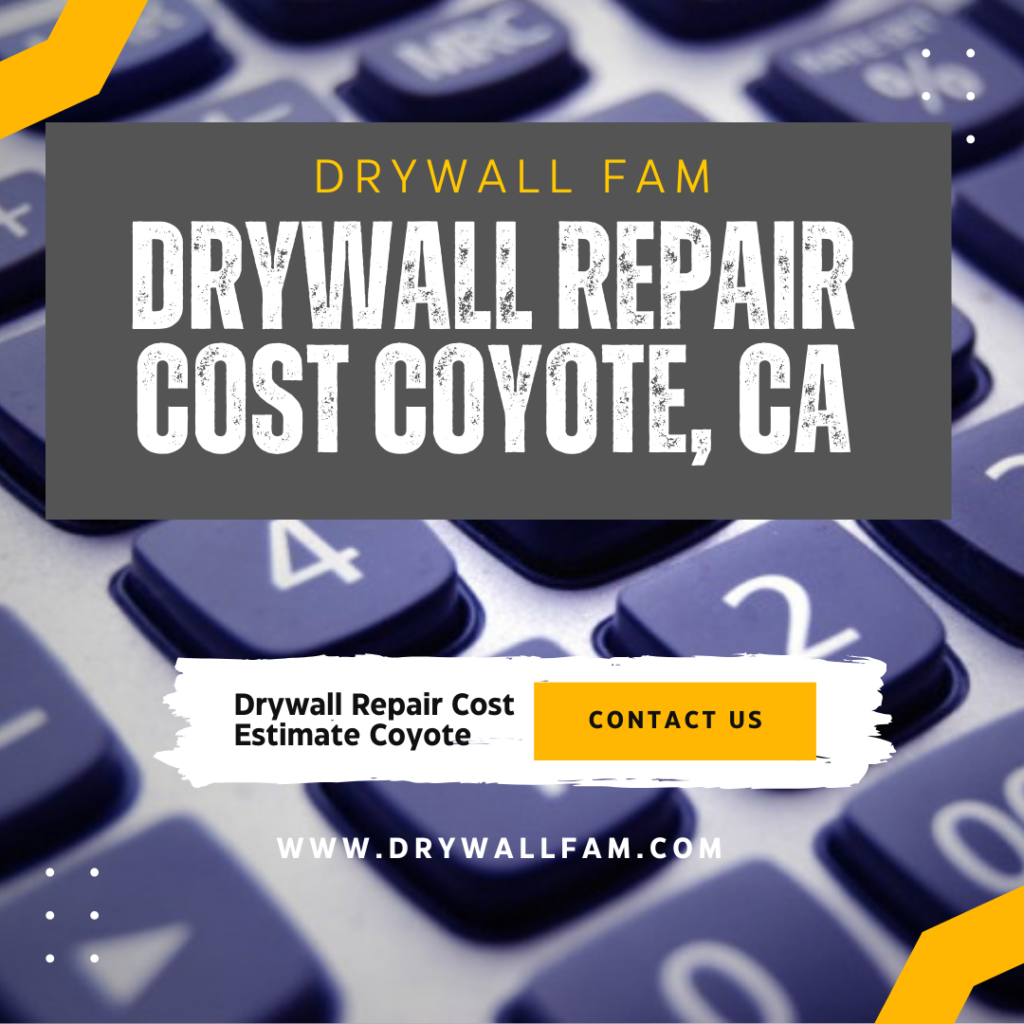 Drywall Repair Cost Coyote, CA