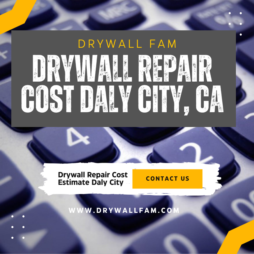 Drywall Repair Cost Daly City, CA