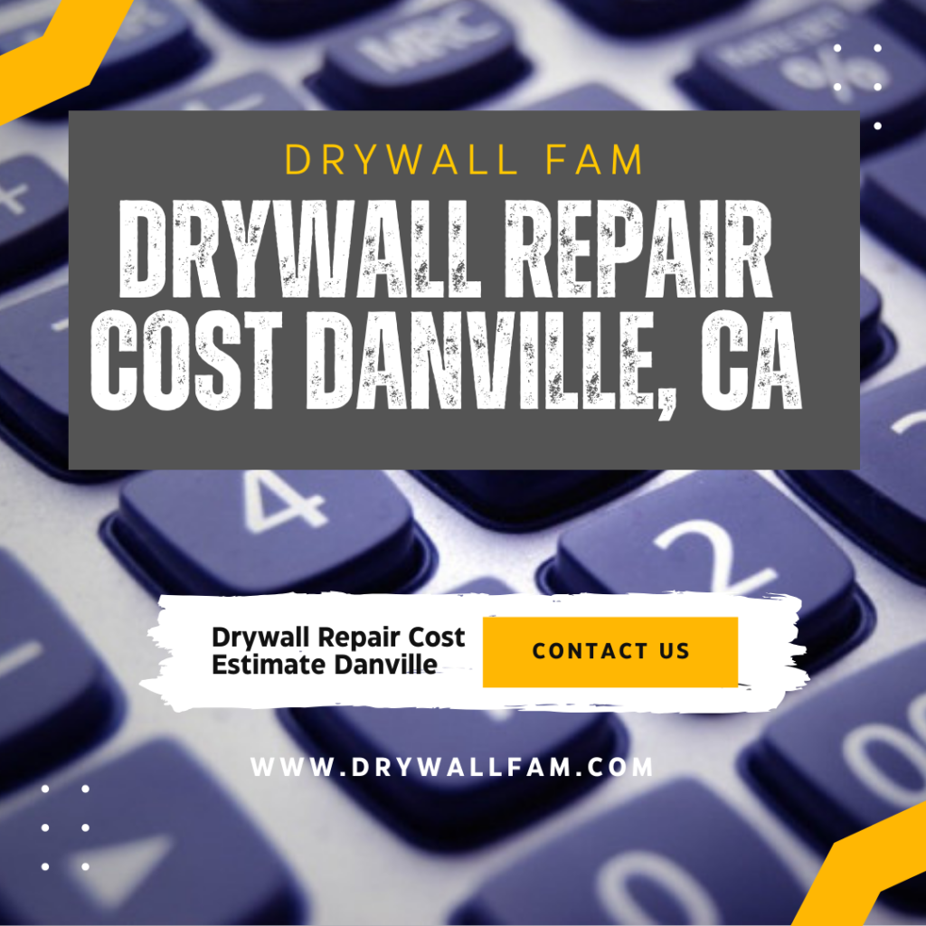 Drywall Repair Cost Danville, CA