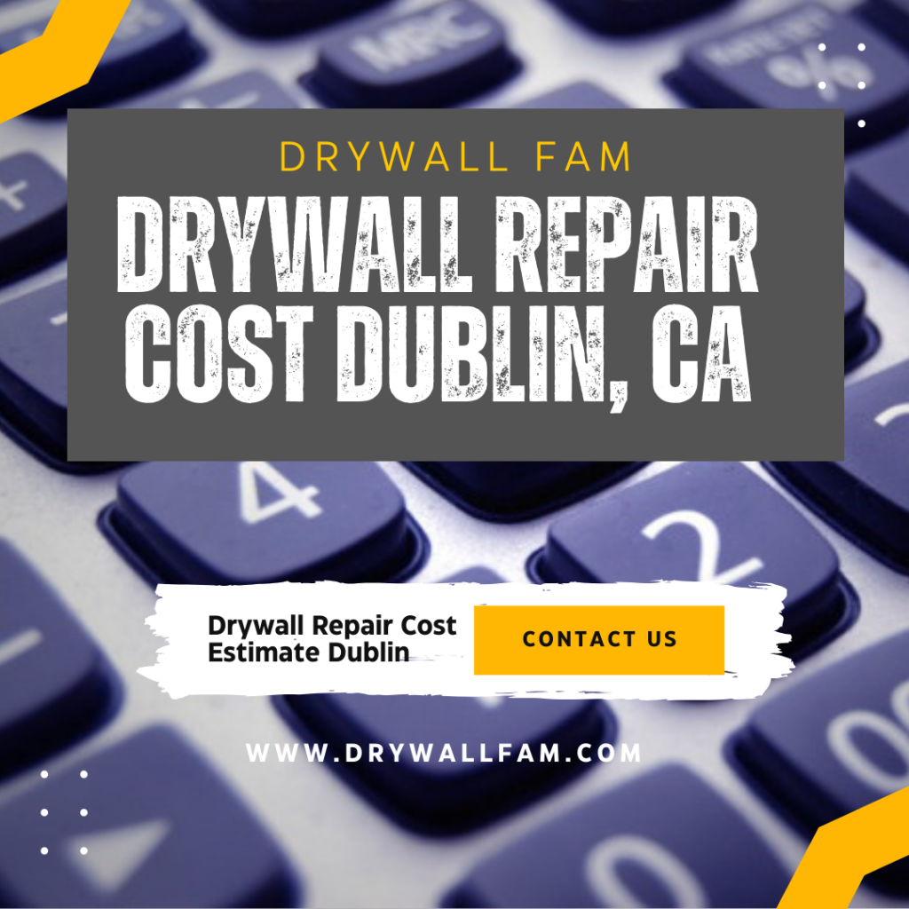 Drywall Repair Cost Dublin, CA