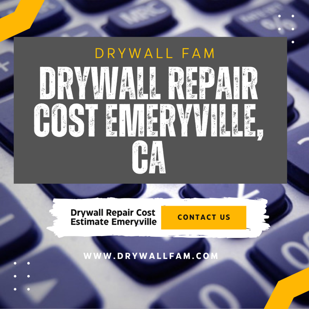 Drywall Repair Cost Emeryville, CA