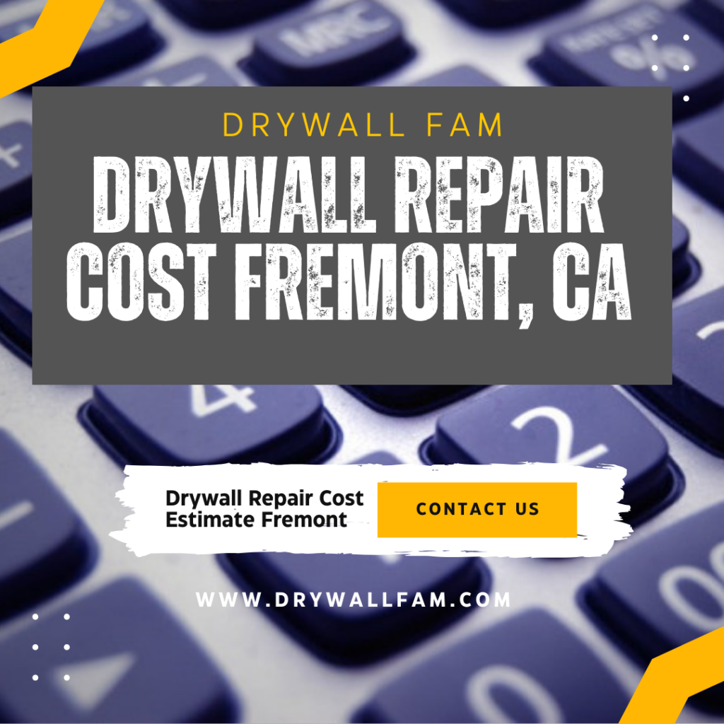 Drywall Repair Cost Fremont, CA