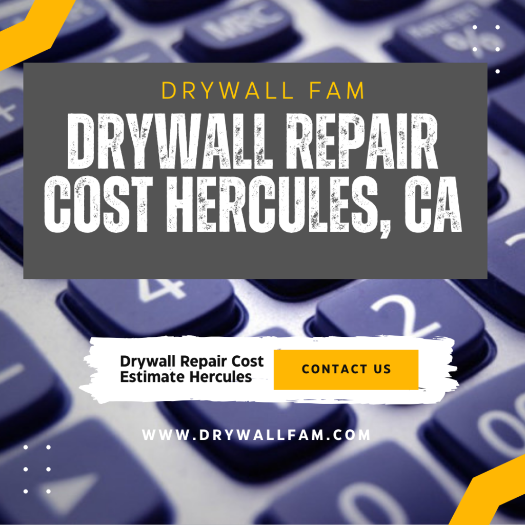 Drywall Repair Cost Hercules, CA