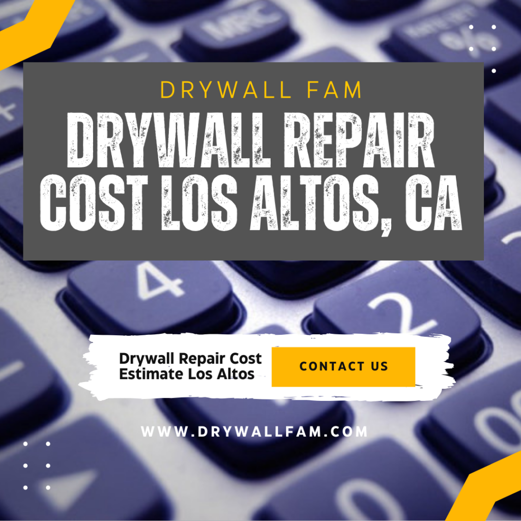 Drywall Repair Cost Los Altos, CA