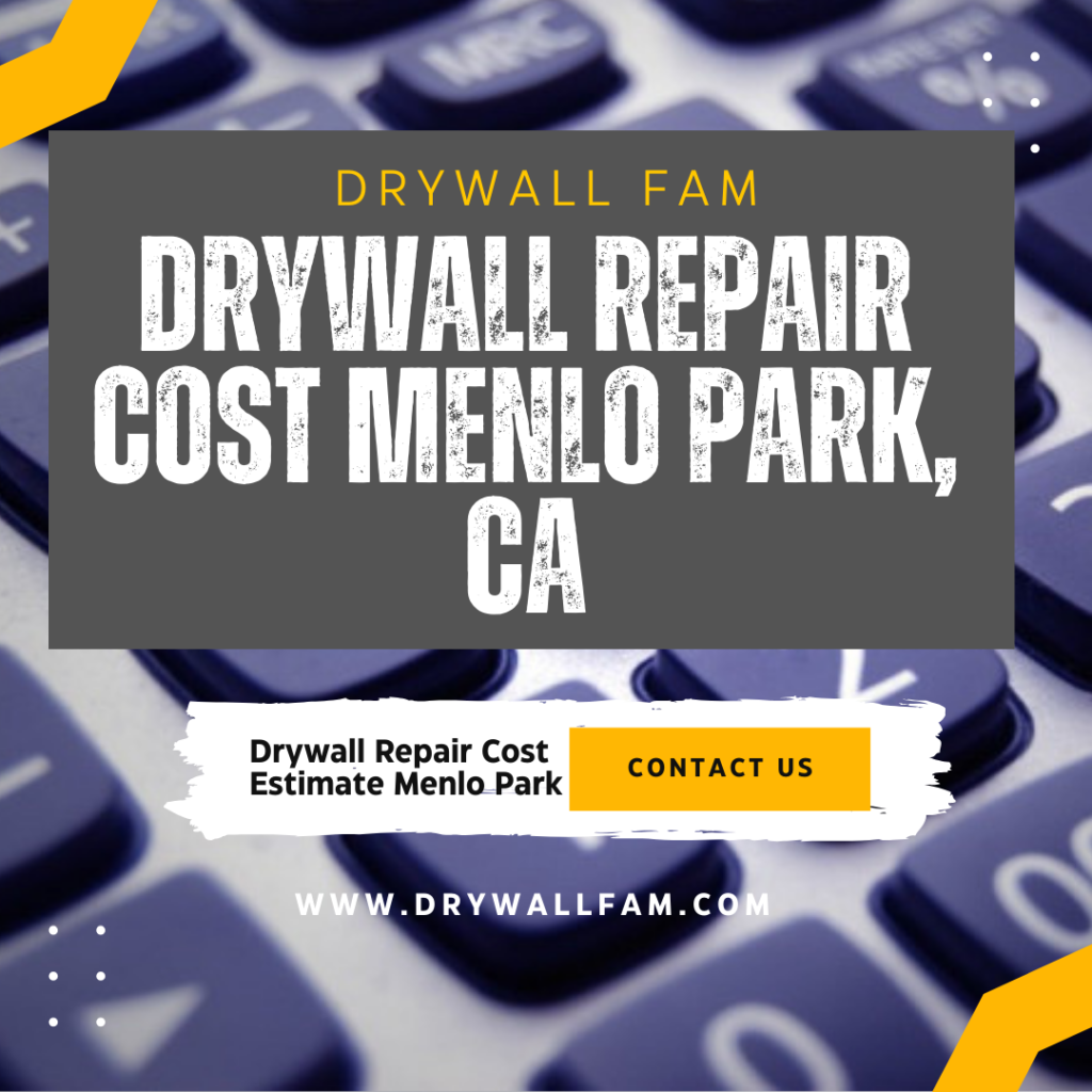 Drywall Repair Cost Menlo Park, CA