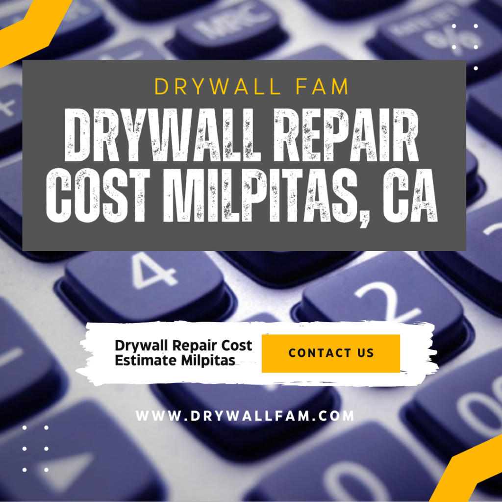 Drywall Repair Cost Milpitas, CA