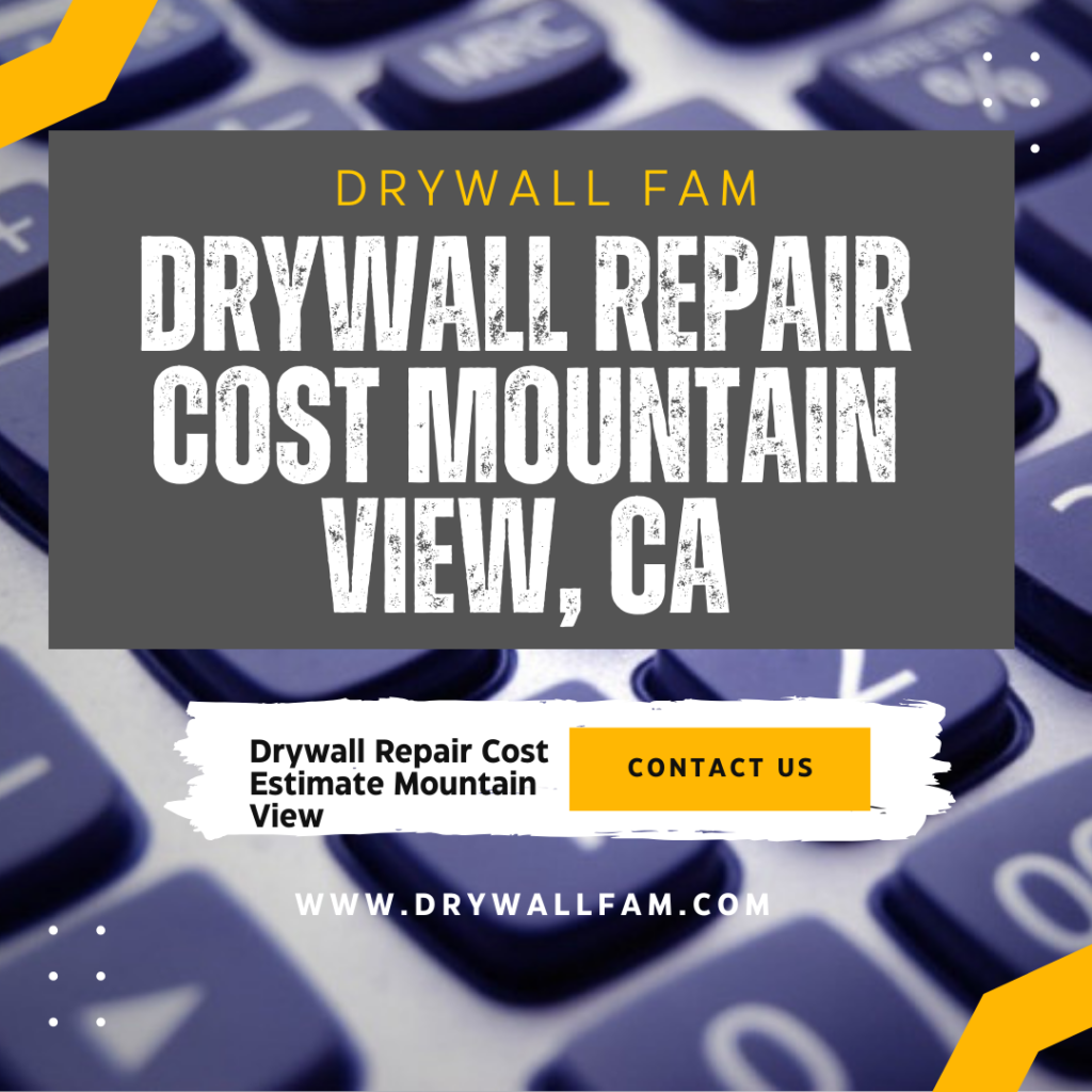 Drywall Repair Cost Mountain View, CA