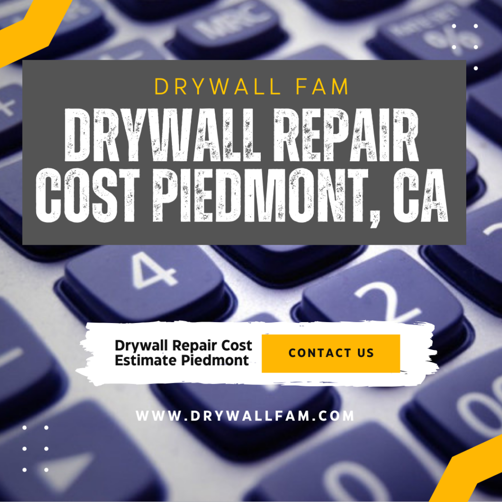 Drywall Repair Cost Piedmont, CA