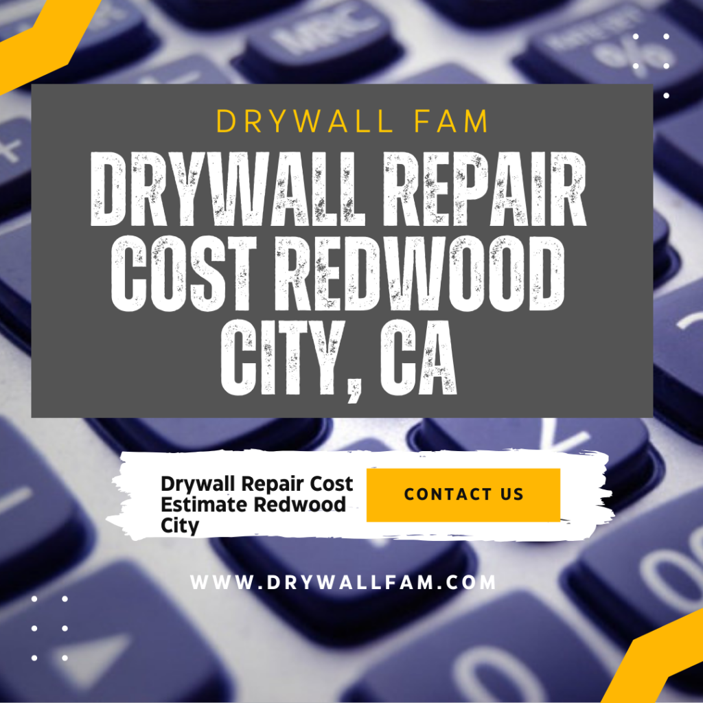 Drywall Repair Cost Redwood City, CA