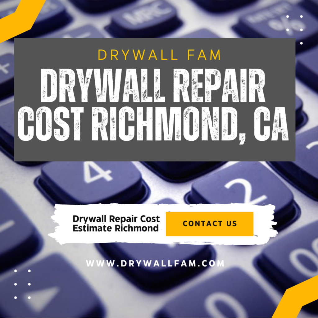 Drywall Repair Cost Richmond, CA