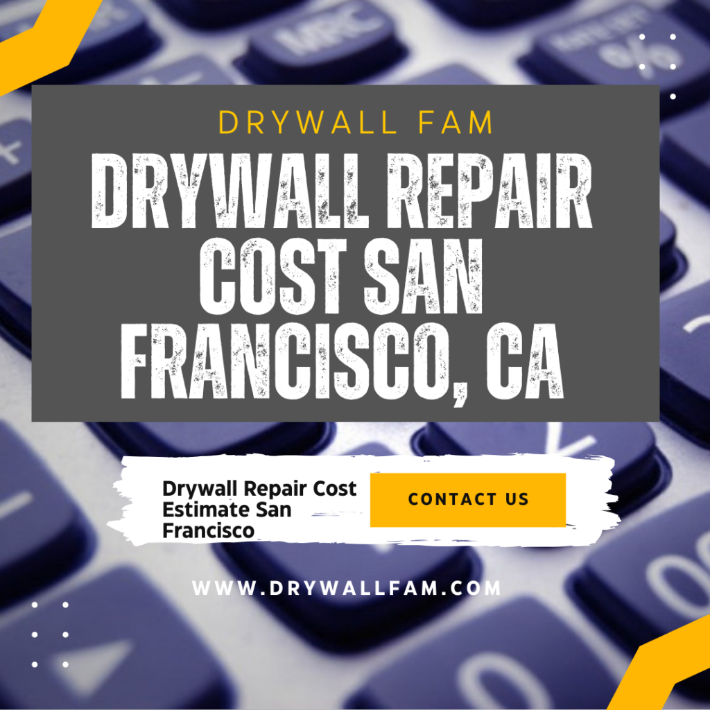 Drywall Repair Cost San Francisco, CA