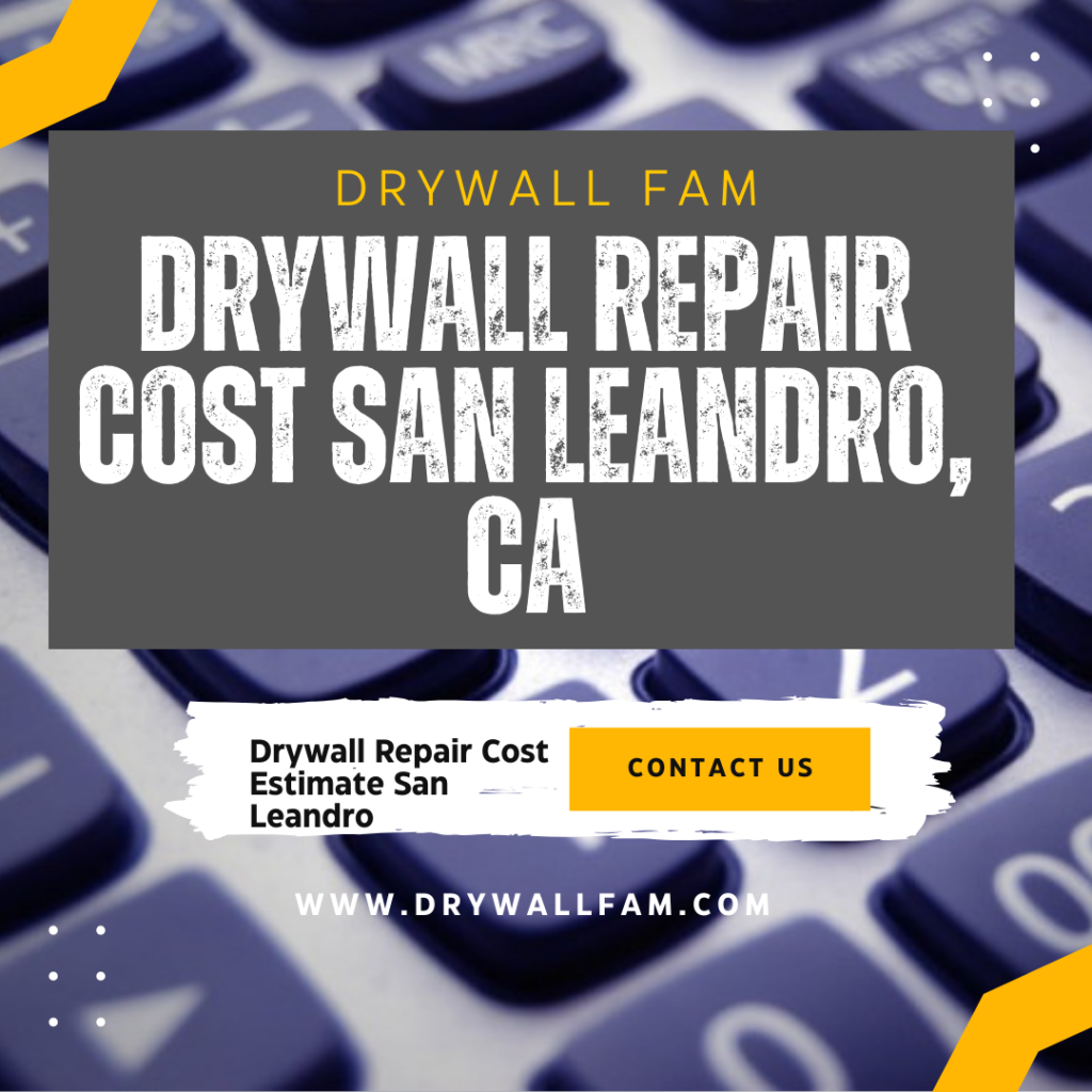 Drywall Repair Cost San Leandro, CA