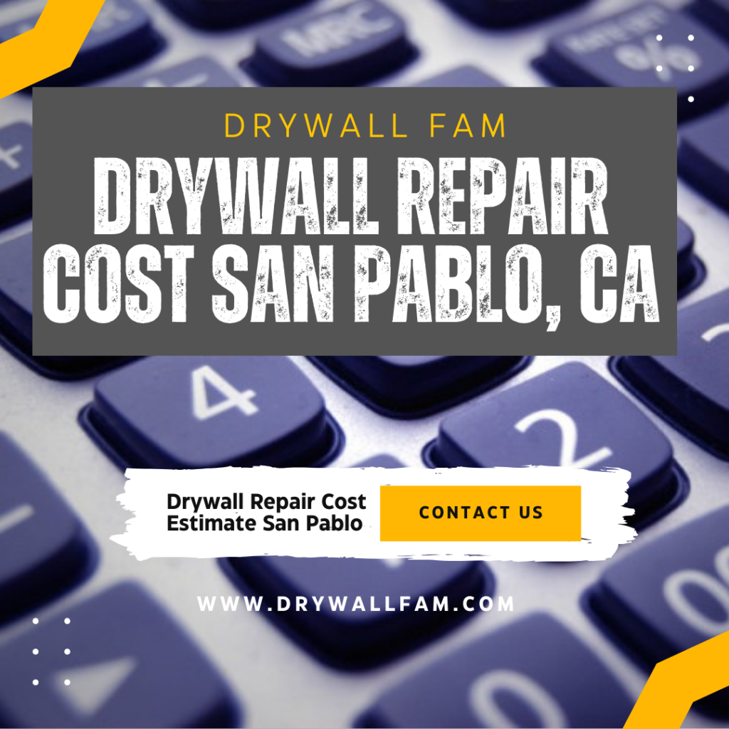 Drywall Repair Cost San Pablo, CA