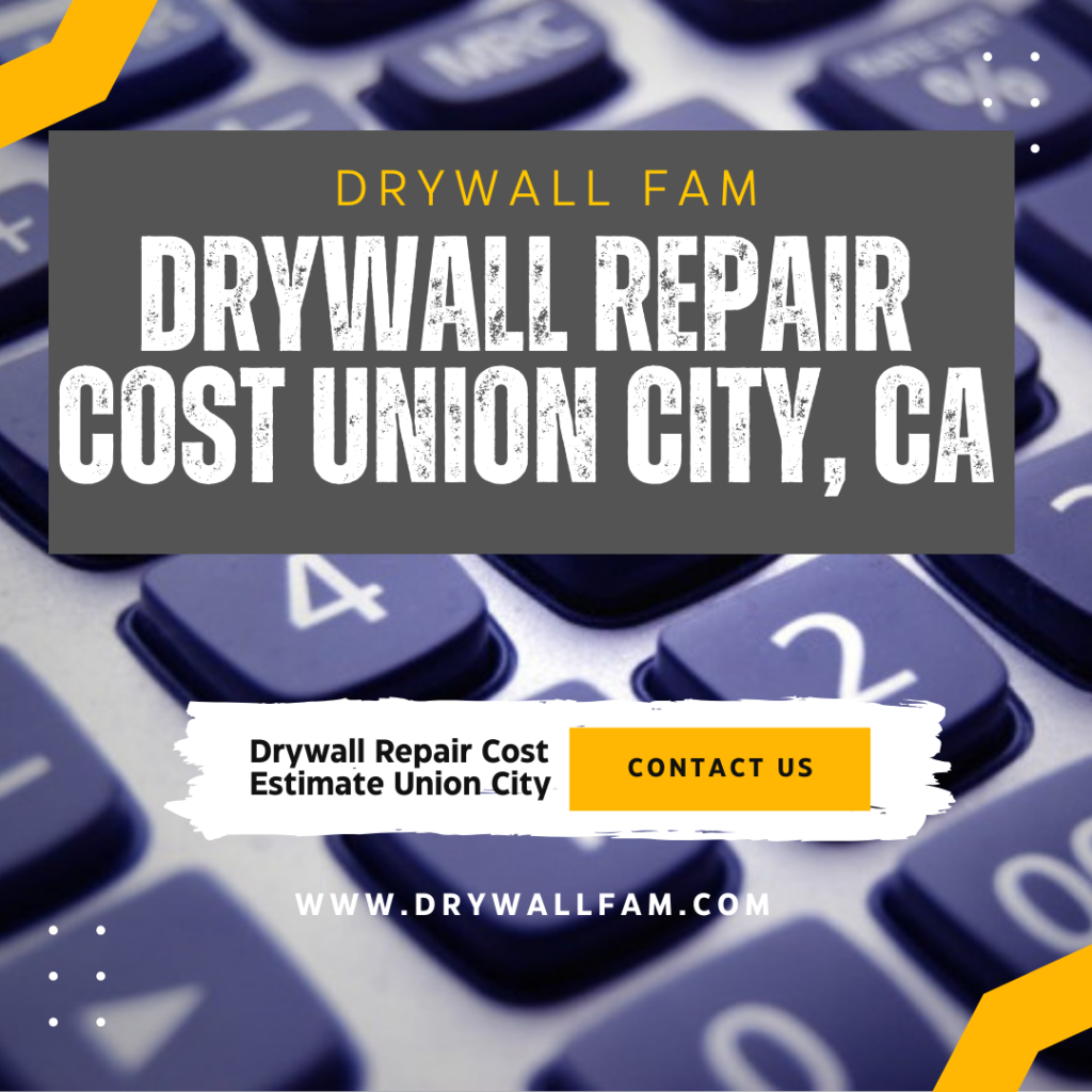 Drywall Repair Cost Union City, CA