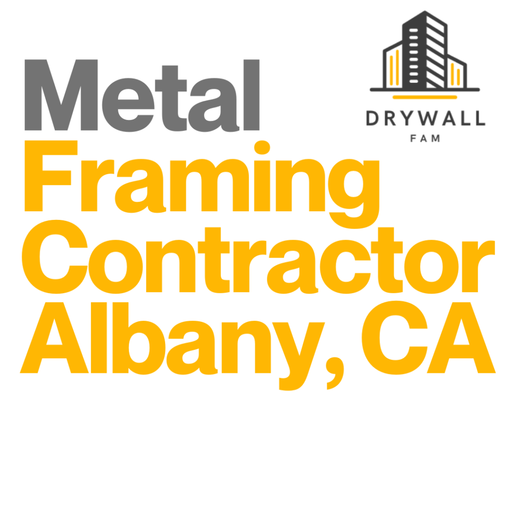 Metal Framing Contractor Albany, CA - Steel Framing Near You