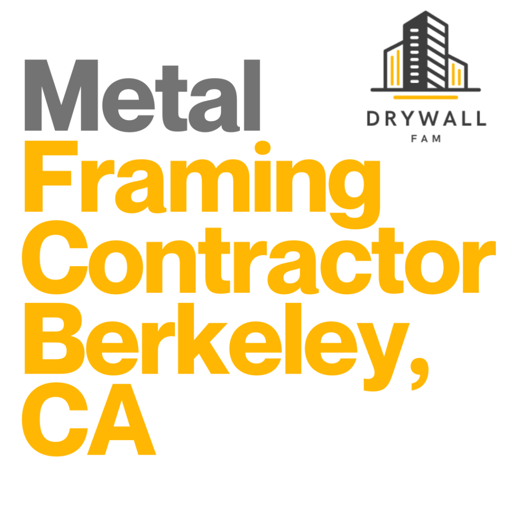 Metal Framing Contractor Berkeley, CA - Steel Framing Near You