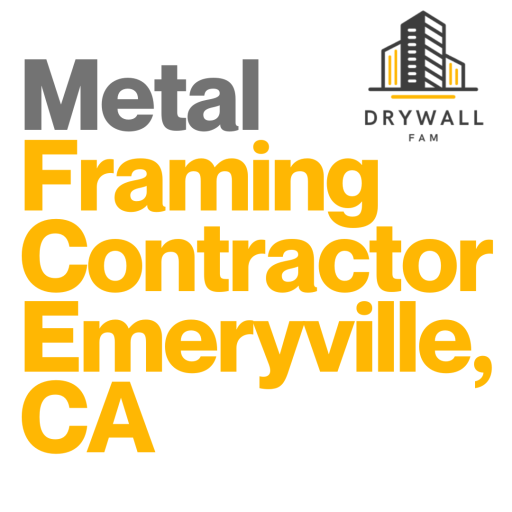 Metal Framing Contractor Emeryville, CA - Framing Systems Emeryville