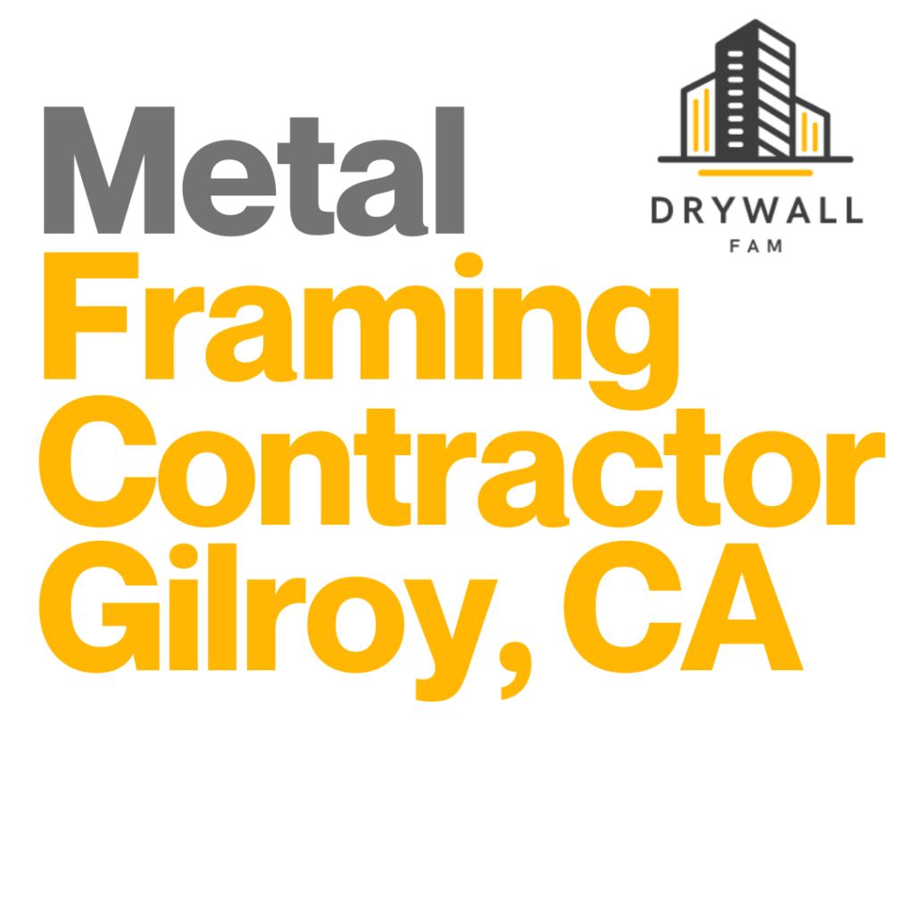 Metal Framing Contractor Gilroy, CA - Framing Systems Gilroy