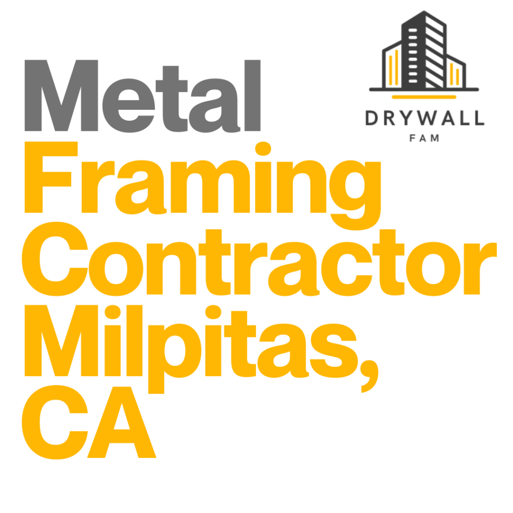 Metal Framing Contractor Milpitas, CA - Framing Systems Milpitas