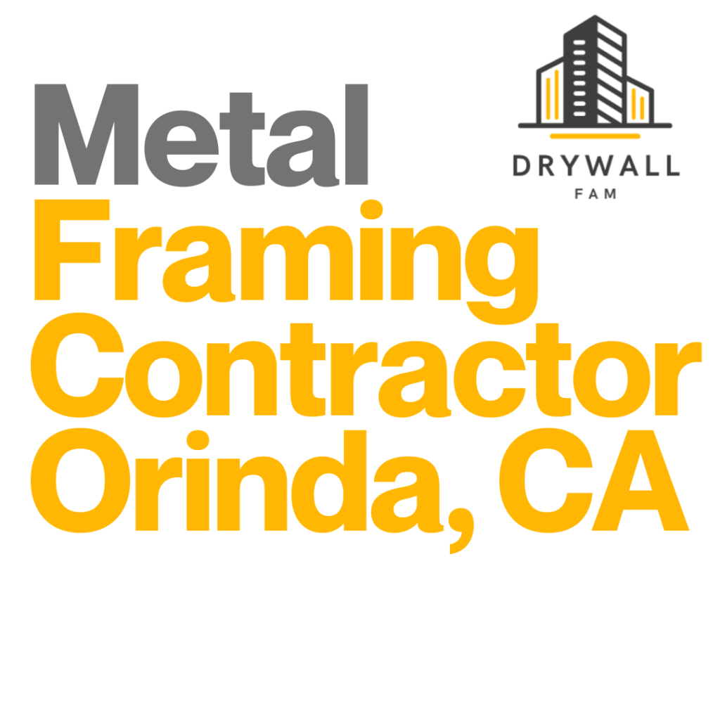 Metal Framing Contractor Orinda, CA - Steel Framing Near You