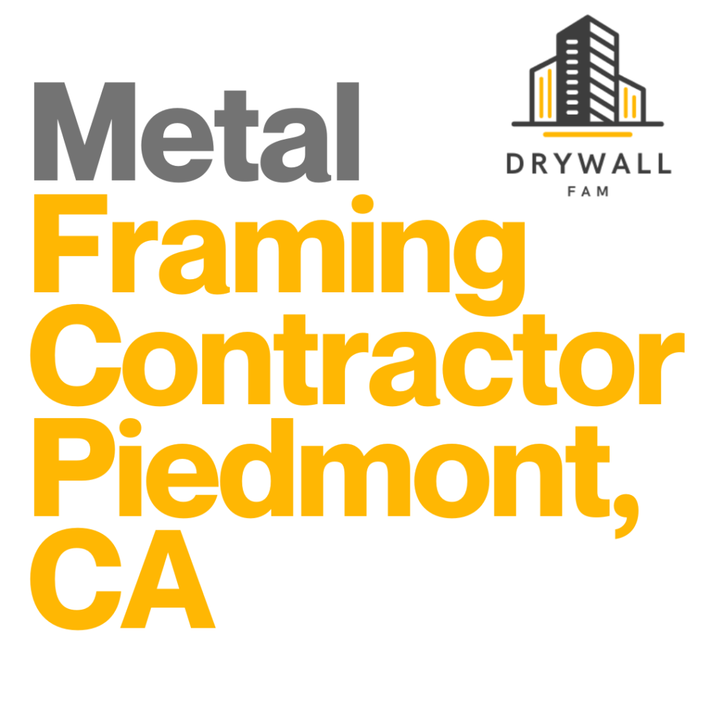 Metal Framing Contractor Piedmont, CA - Framing Systems Piedmont