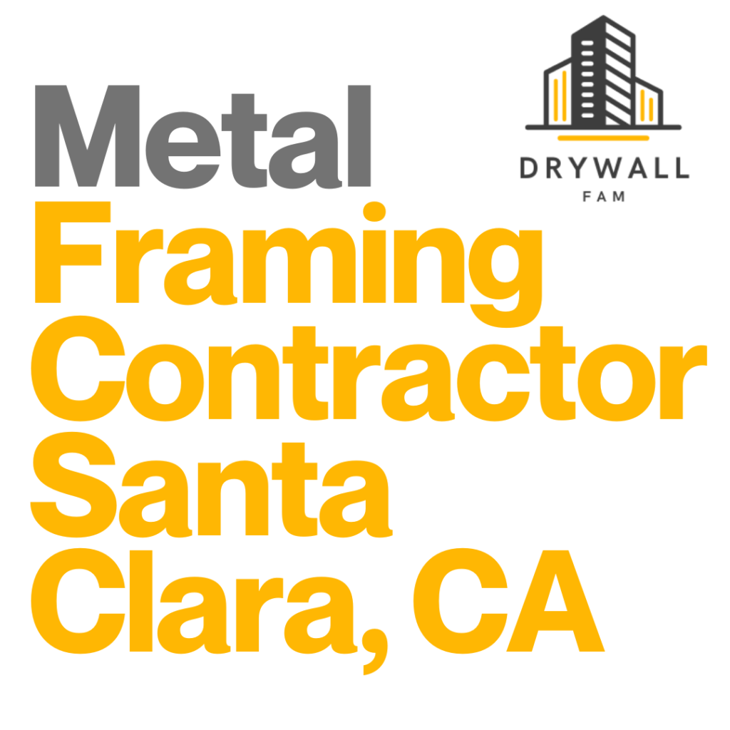 Metal Framing Contractor Santa Clara, CA - Framing Systems Santa Clara