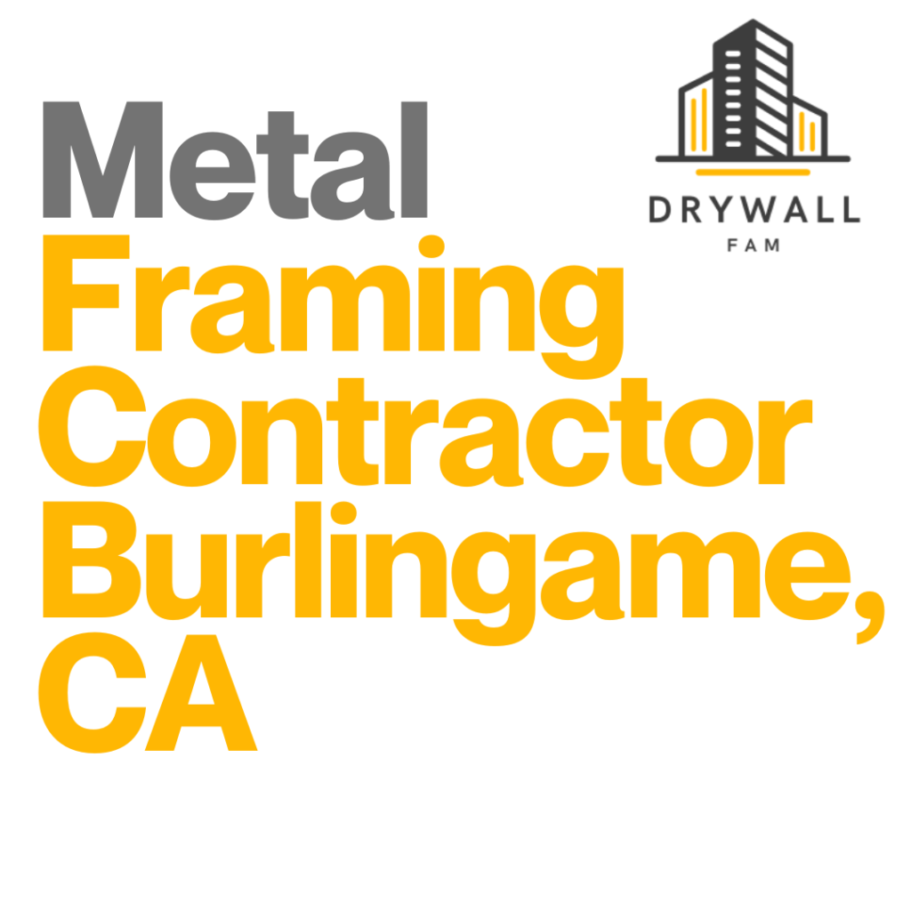 Metal Framing Contractor Burlingame, CA - Framing Systems Burlingame