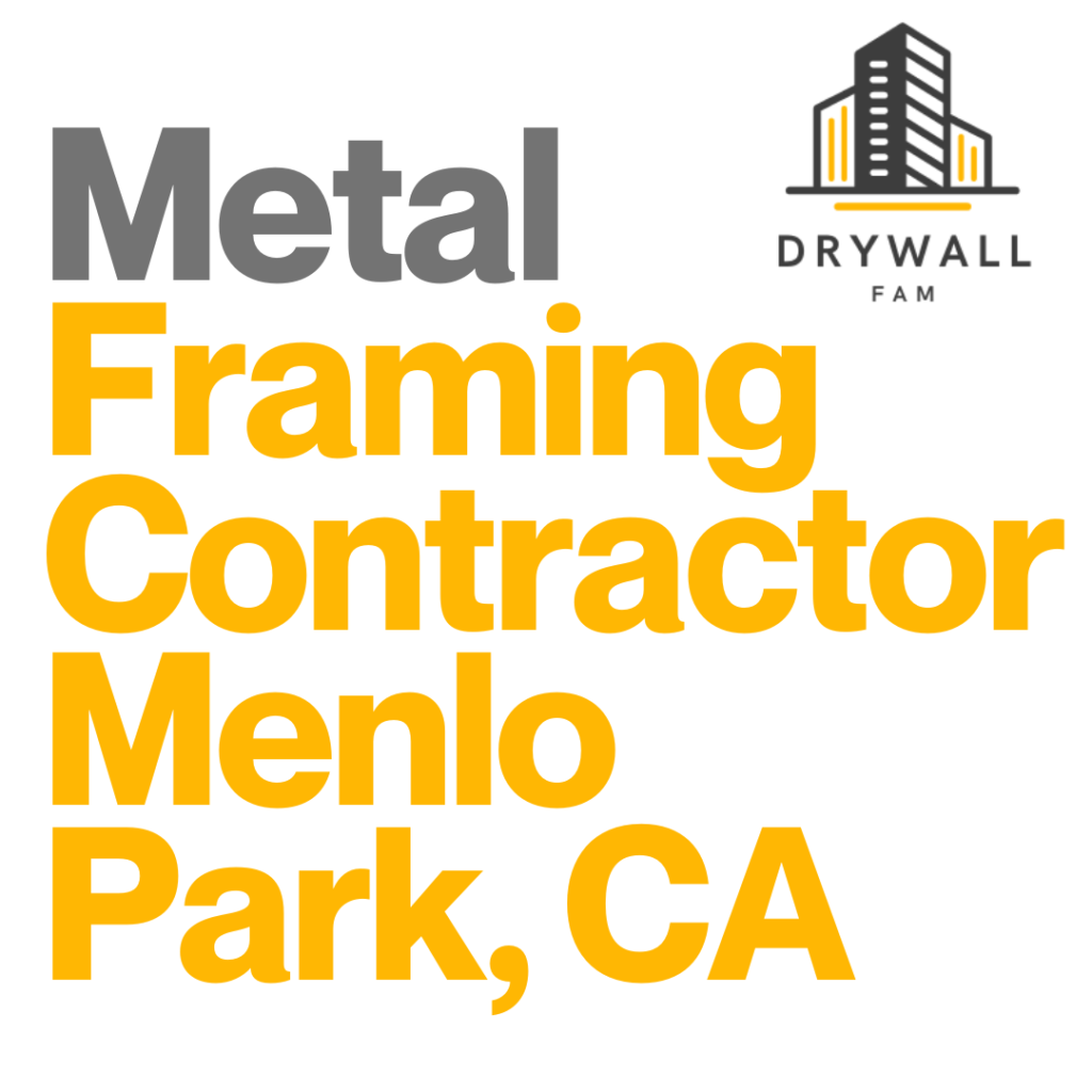 Metal Framing Contractor Menlo Park, CA - Framing Systems Menlo Park