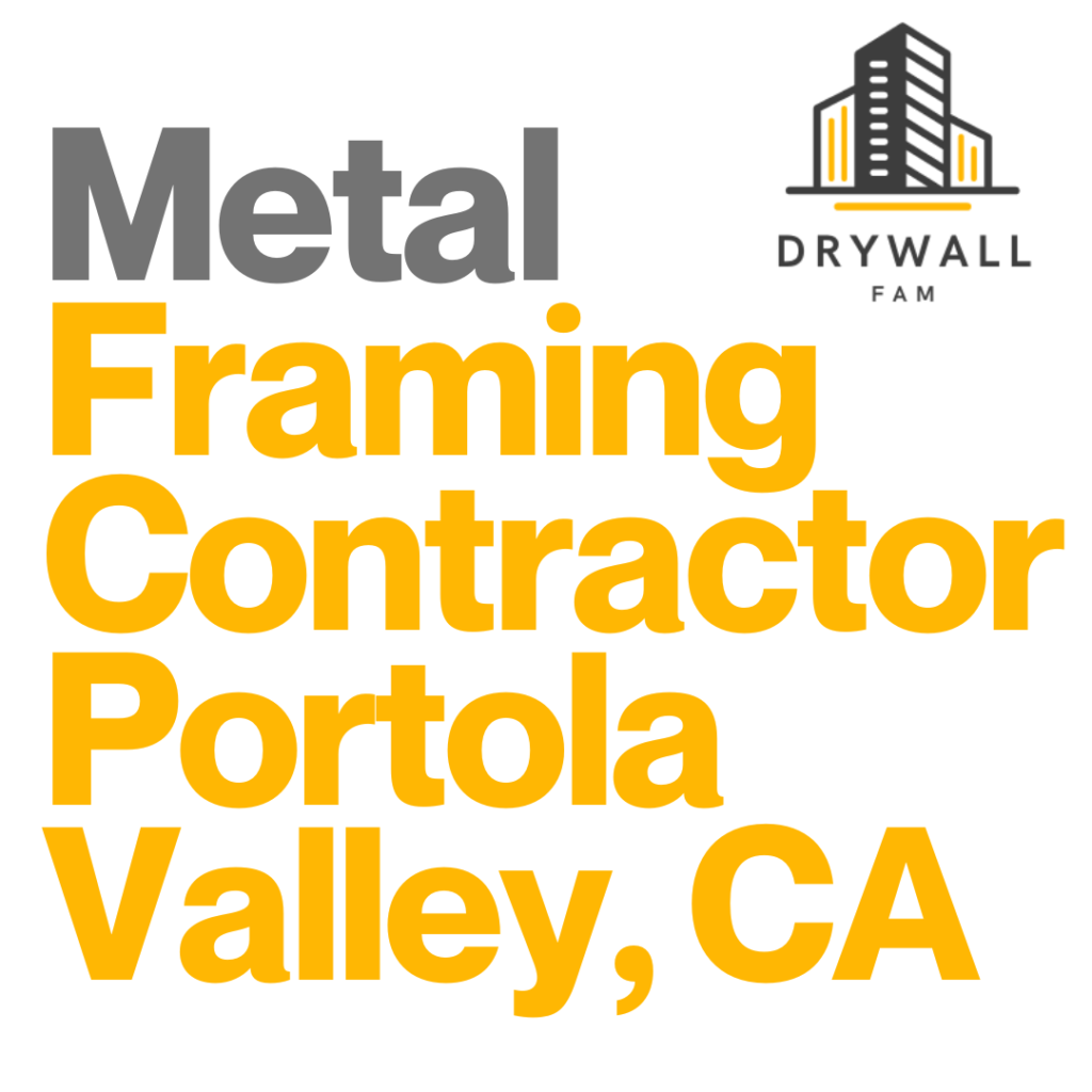 Metal Framing Contractor Portola Valley, CA - Framing Systems Portola Valley