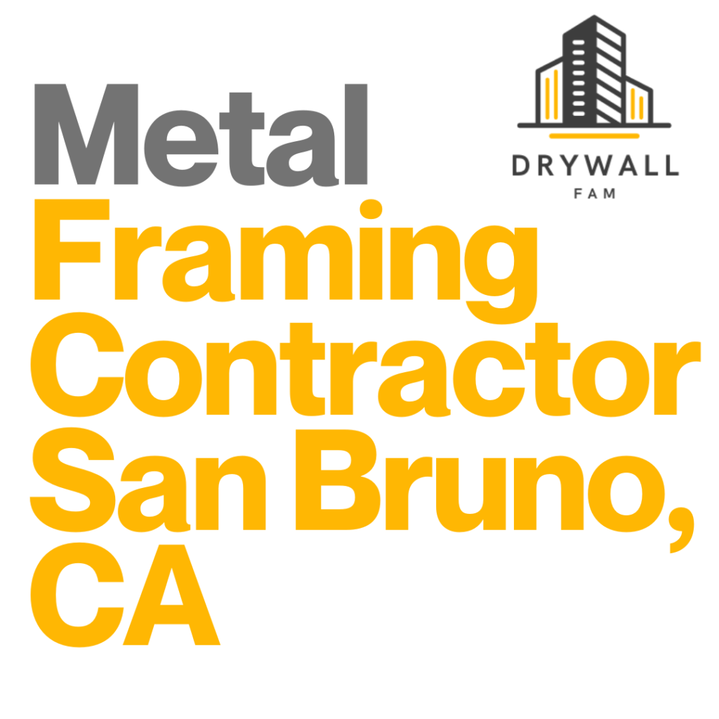 Metal Framing Contractor San Bruno, CA - Framing Systems San Bruno