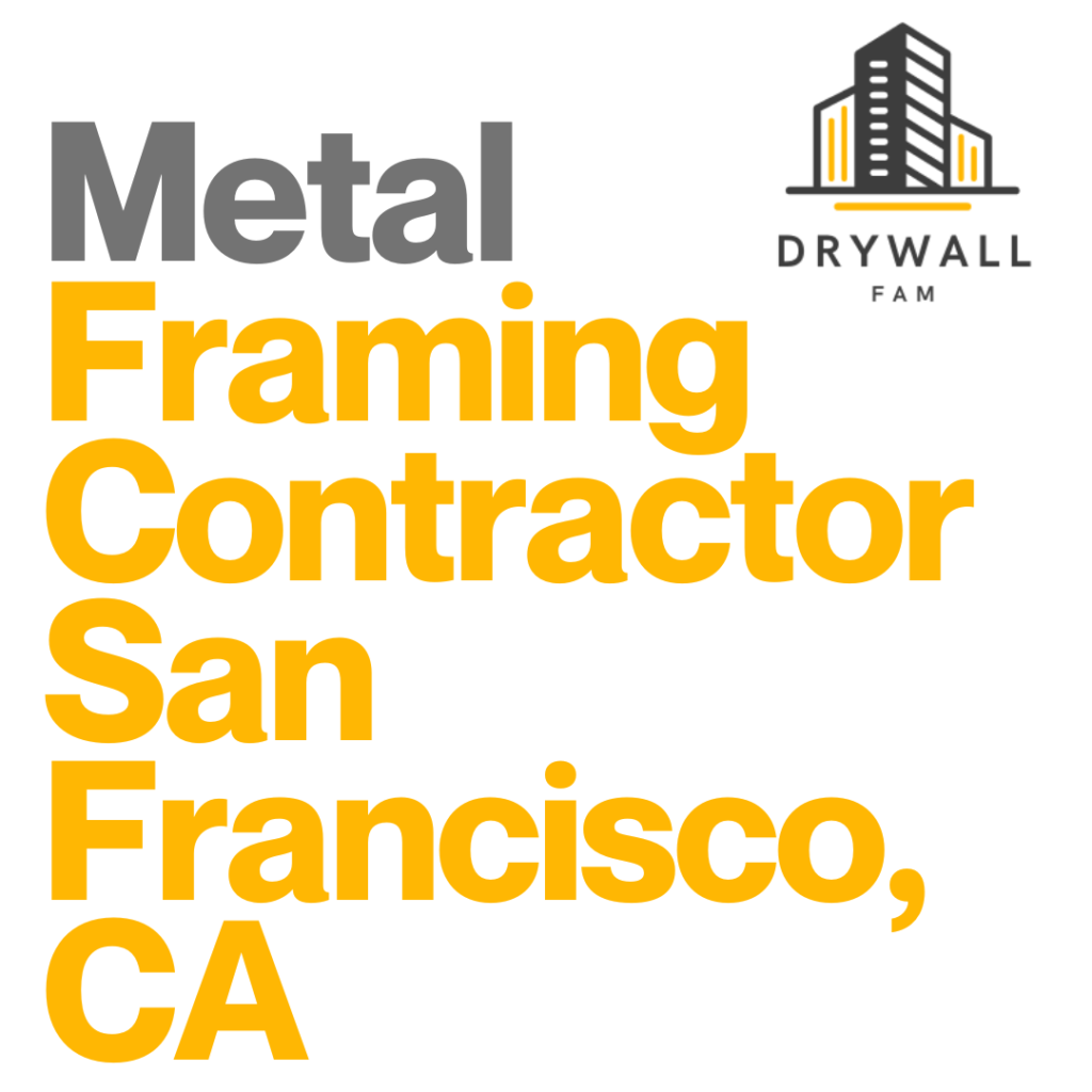 Metal Framing Contractor San Francisco, CA - Framing Systems San Francisco