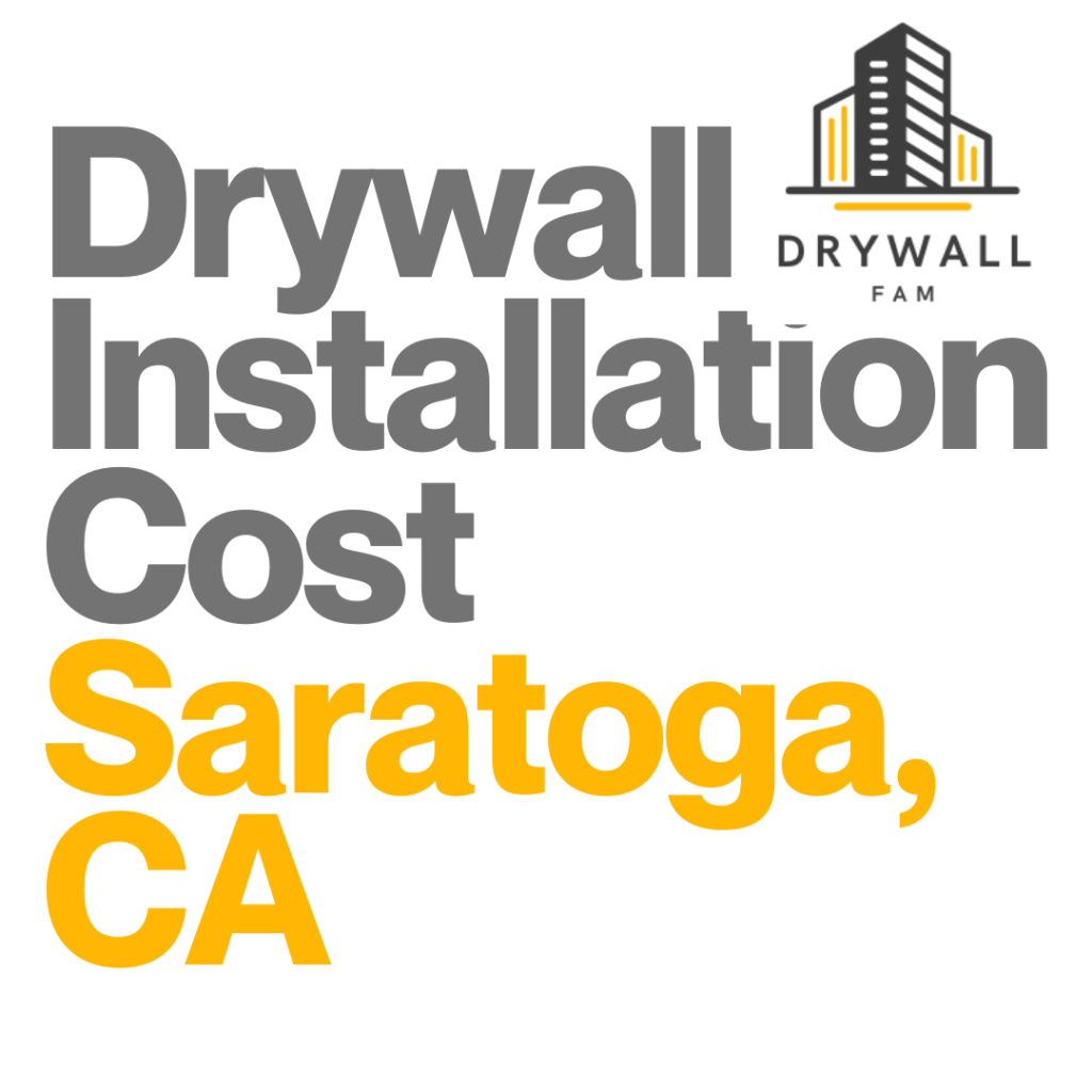 Drywall Installation Cost Saratoga, CA