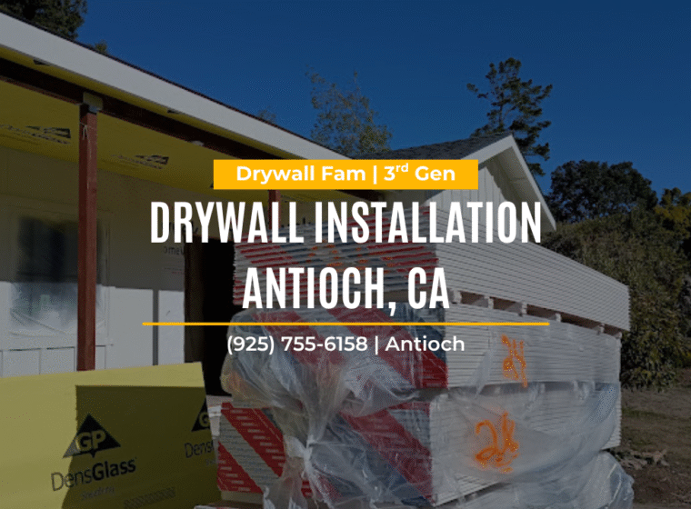 Drywall Installation Antioch, CA