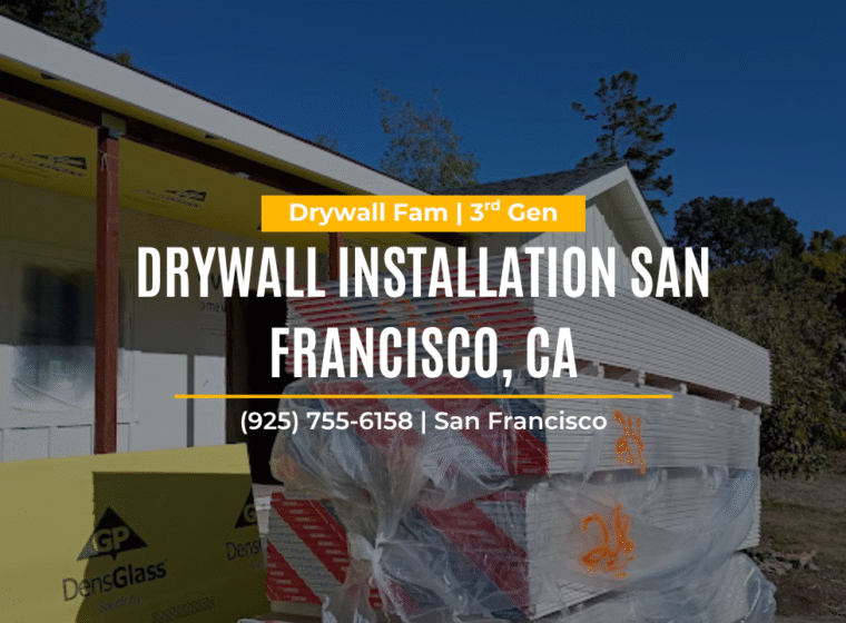 Drywall Installation San Francisco, CA