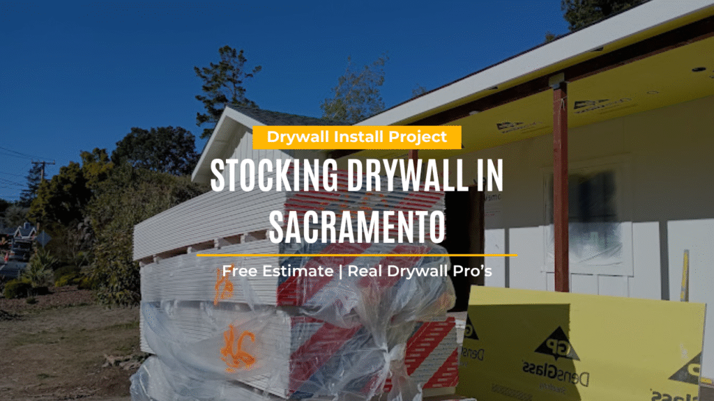 Stocking Drywall in Sacramento